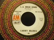 Larry Marks - L.A. Break Down (And Take Me In)