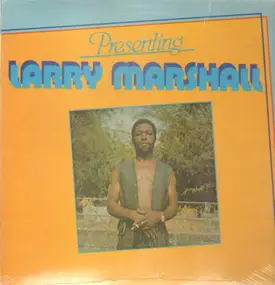 Larry Marshall - Presenting Larry Marshall