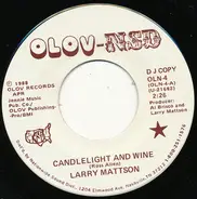 Larry Mattson - Candlelight And Wine / Poor Hard Working Man