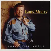 CD - Larry Mercey - Full Speed Ahead