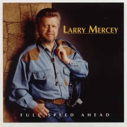 Larry Mercey - Full Speed Ahead