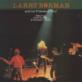 Larry Norman - Larry Norman And His "Friends On Tour"