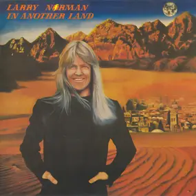 Larry Norman - In Another Land