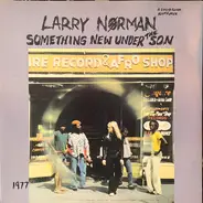 Larry Norman - Something New under the Son