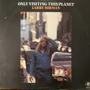 Larry Norman - Only Visiting This Planet