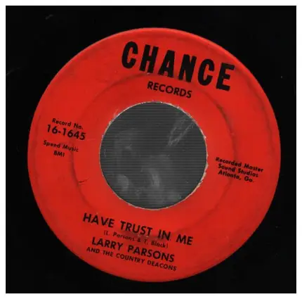 Larry Parsons And The Country Deacons - Have Trust In Me / Sweet Cherry Wine