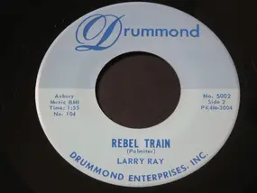 Larry Ray - Rebel Train / Summertime