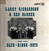 Larry Richardson - Larry Richardson & Red Barker And The Blueridge Boys