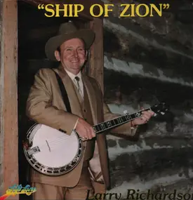 Larry Richardson - Ship Of Zion