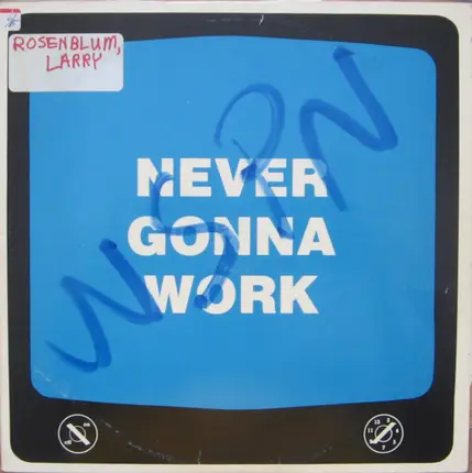 Larry Rosenblum - Never Gonna Work
