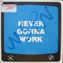 12inch Vinyl Single - Larry Rosenblum - Never Gonna Work - EP