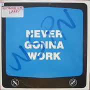 12inch Vinyl Single - Larry Rosenblum - Never Gonna Work - EP