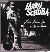 Larry Schuba - Liebe Könnt Ihr Nicht Verbieten