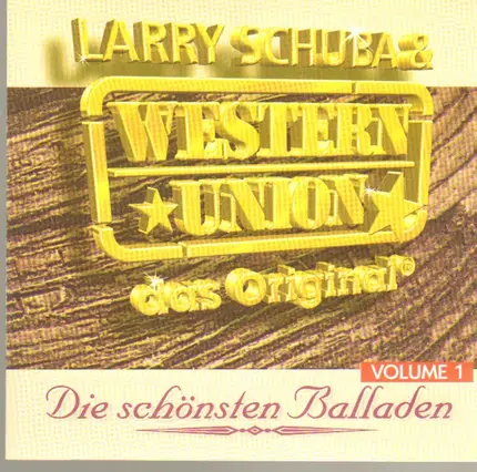 Larry Schuba & Western Union - Die schönsten Balladen Vol. 1