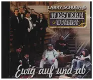 Larry Schuba & Western Union - Ewig auf und ab