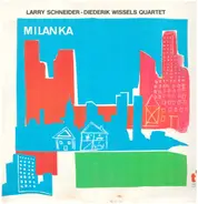 Larry Schneider - Diederik Wissels Quartet - Milanka