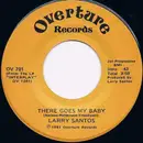 7inch Vinyl Single - Larry Santos - There Goes My Baby