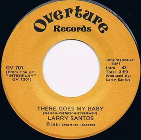 larry santos - There Goes My Baby