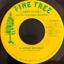 7inch Vinyl Single - Larry Sparks And The Lonesome Ramblers - A House Divided / Loving Sweetheart