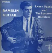 LP - Larry Sparks And The Lonesome Ramblers - Ramblin' Guitar