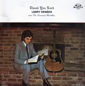 Larry Sparks - Thank You Lord