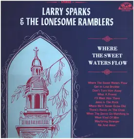 Larry Sparks - Where The Sweet Waters Flow