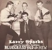 Larry Sparks - Bluegrass Old and New