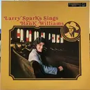 LP - Larry Sparks - Larry Sparks Sings Hank Williams