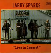 Larry Sparks - Live in Concert