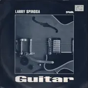 12inch Vinyl Single - Larry Spinosa - Guitar