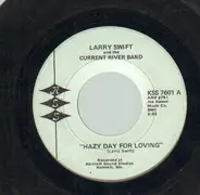 Larry Swift and the Current River Band - Hazy Day For Loving
