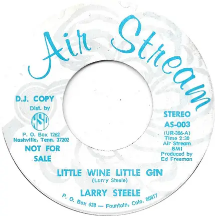 Larry Steele - Little Wine Little Gin