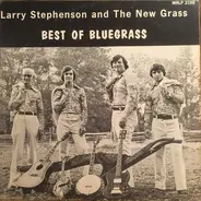 Larry Stephenson And The New Grass - Best Of Bluegrass