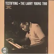 Larry Young - Testifying
