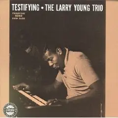 Larry Young - Testifying