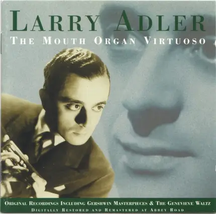 Larry Adler - The Mouth Organ Virtuoso