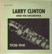 Larry Clinton and his Orchestra - 1938-1941