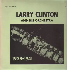 Larry Clinton & His Orchestra - 1938-1941