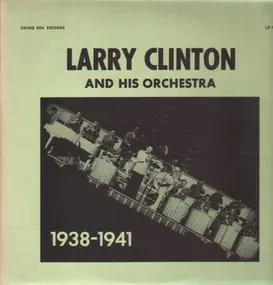 Larry Clinton & His Orchestra - 1938-1941