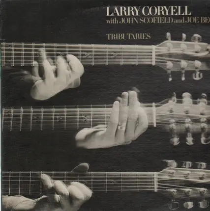Larry Coryell, John Scofield, Joe Beck - Tributaries