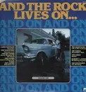 LP - Larry Finnegan, The Valentines a.o. - And The Rock Lives On... Volume One