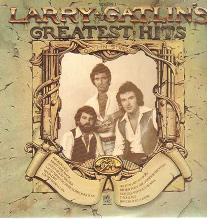 Larry Gatlin - Larry Gatlin's Greatest Hits Volume 1