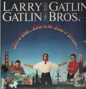 LP - Larry Gatlin and the Gatlin Brothers - Alive & Well ... Livin' in the Land of Dreams