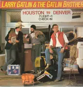 LP - Larry Gatlin & The Gatlin Brothers - Houston To Denver
