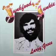 Larry Groce - Junkfood Junkie