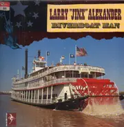 Larry 'Jinx' Alexander - Riverboat Man