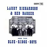 Larry Richardson & Red Barker And The Blueridge Boys - Larry Richardson & Red Barker And The Blueridge Boys