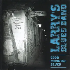 Larry's Blues Band - Good Morning Blues