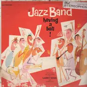 Larry Sonn And His Orchestra - Jazzband Having A Ball