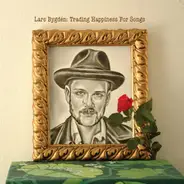 Lars Bygdén - Trading Happiness for Songs